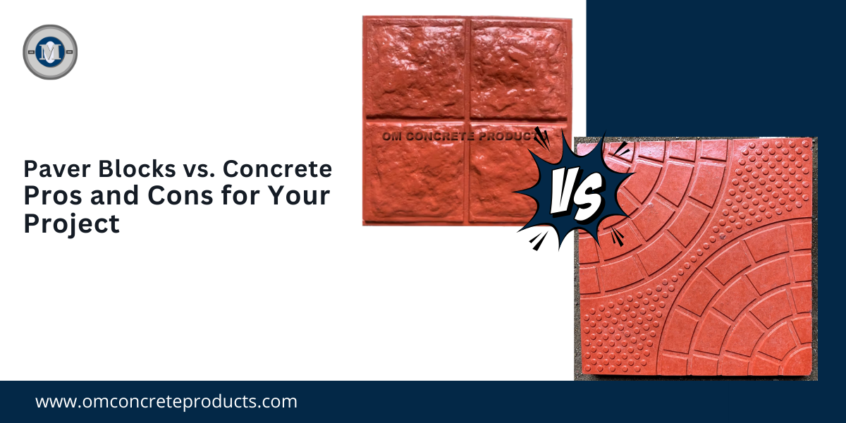 Paver Blocks vs. Concrete: Pros and Cons for Your Project [2024]